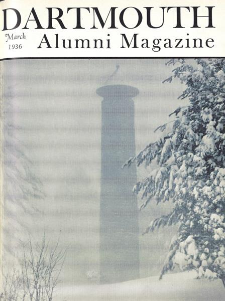Issue: - March 1936 | Dartmouth Alumni Magazine