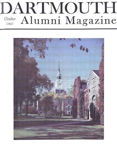 Issue: - October 1947 | Dartmouth Alumni Magazine