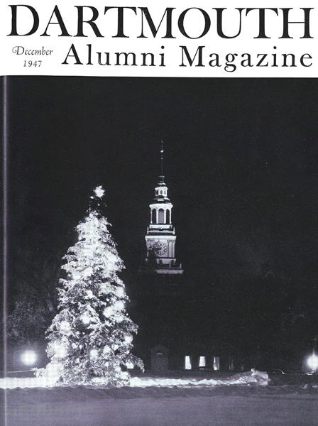 Issue: - December 1947 | Dartmouth Alumni Magazine