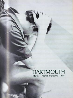 March 1974 | Dartmouth Alumni Magazine