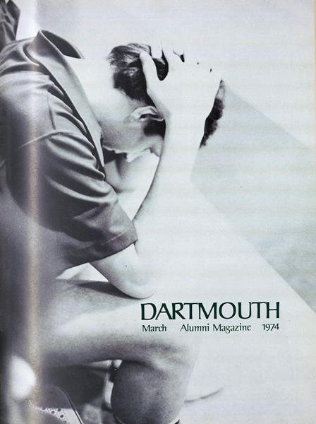 Issue: - March 1974 | Dartmouth Alumni Magazine