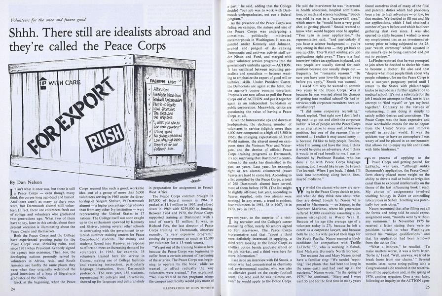 Shhh. There still are idealists abroad and they're called the Peace Corps