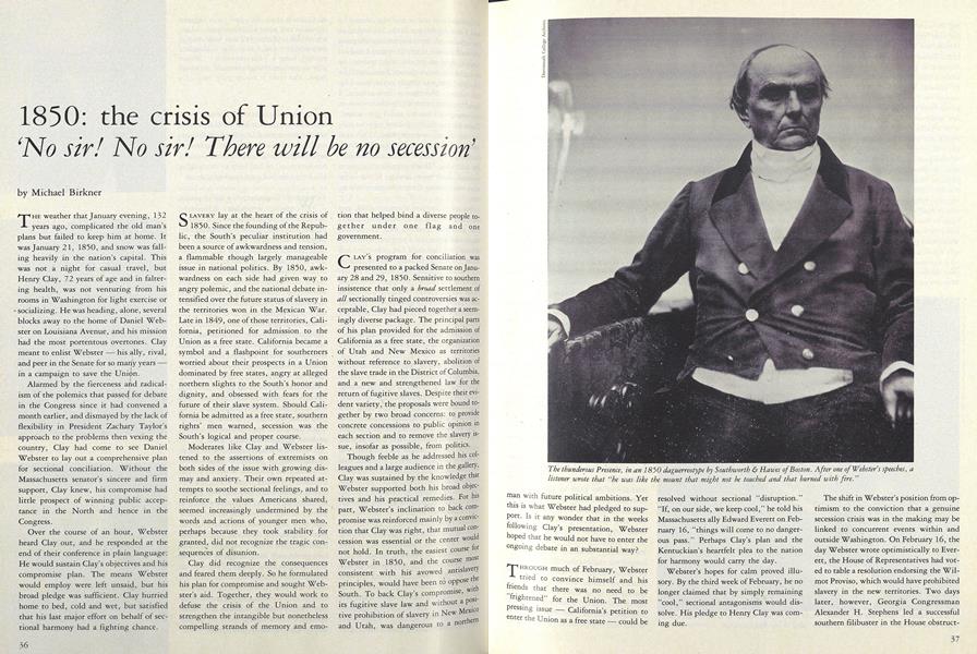 1850: the crisis of Union 'No sir! No sir! There will be no secession'