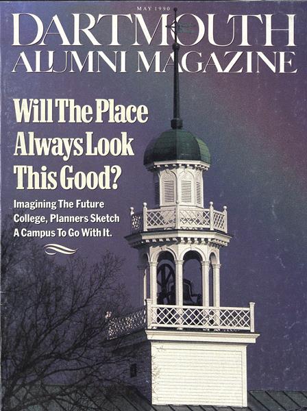 Issue: - May 1990 | Dartmouth Alumni Magazine