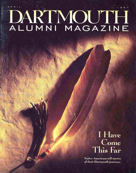 Issue: - April 1997 | Dartmouth Alumni Magazine
