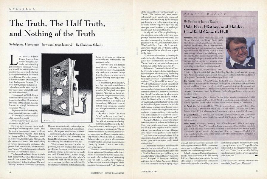 The Truth, The Half Truth, and Nothing of the Truth