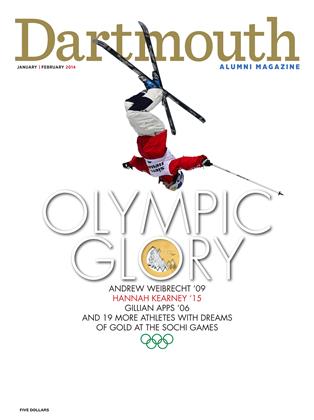JANUARY | FEBRUARY 2014 | Dartmouth Alumni Magazine