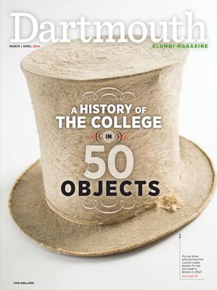 MARCH | APRIL 2014 | Dartmouth Alumni Magazine