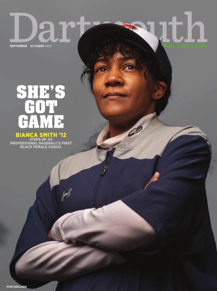 Issue: - SEPTEMBER | OCTOBER 2021 | Dartmouth Alumni Magazine