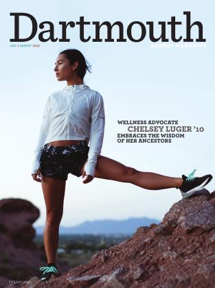 JULY | AUGUST 2022 | Dartmouth Alumni Magazine