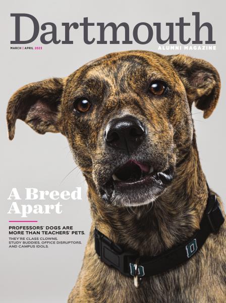 Issue: - MARCH/APRIL 2023 | Dartmouth Alumni Magazine